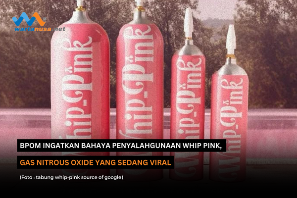 BPOM Ingatkan Bahaya Penyalahgunaan Whip Pink, Gas Nitrous Oxide yang Sedang Viral